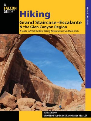 cover image of Hiking Grand Staircase-Escalante & the Glen Canyon Region